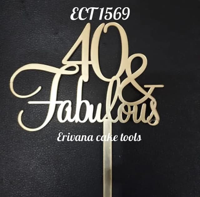 ECT 1569 40 & Fabulous GOLD cake topper