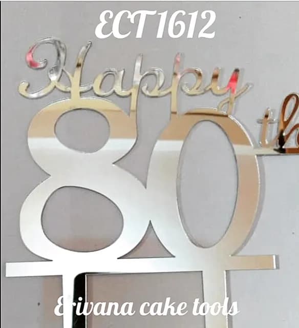 ECT 1612 Happy 80th Silver Mirror acrylic number topper(BIG)